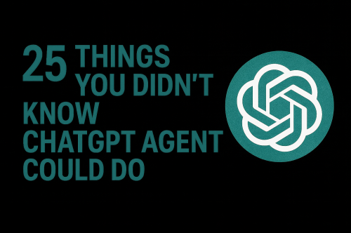 25 Powerful Ways ChatGPT Agents Can Revolutionize Your Work and Life: With Prompts